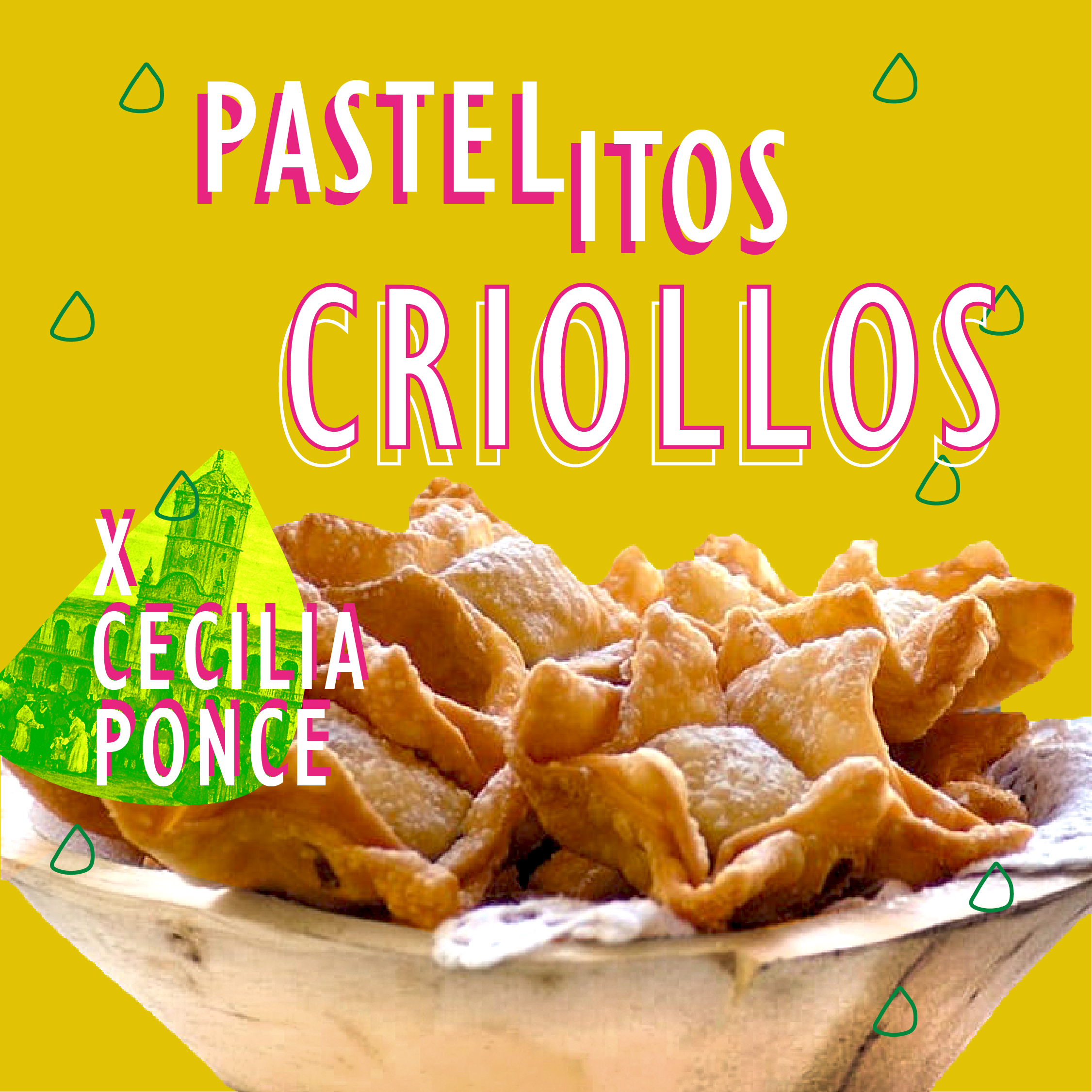 25 de Mayo «Recetas desde el fondo de la historia»: Pastelitos criollos x  Cecilia Ponce – Instituto Universitario Patagonico de las Artes